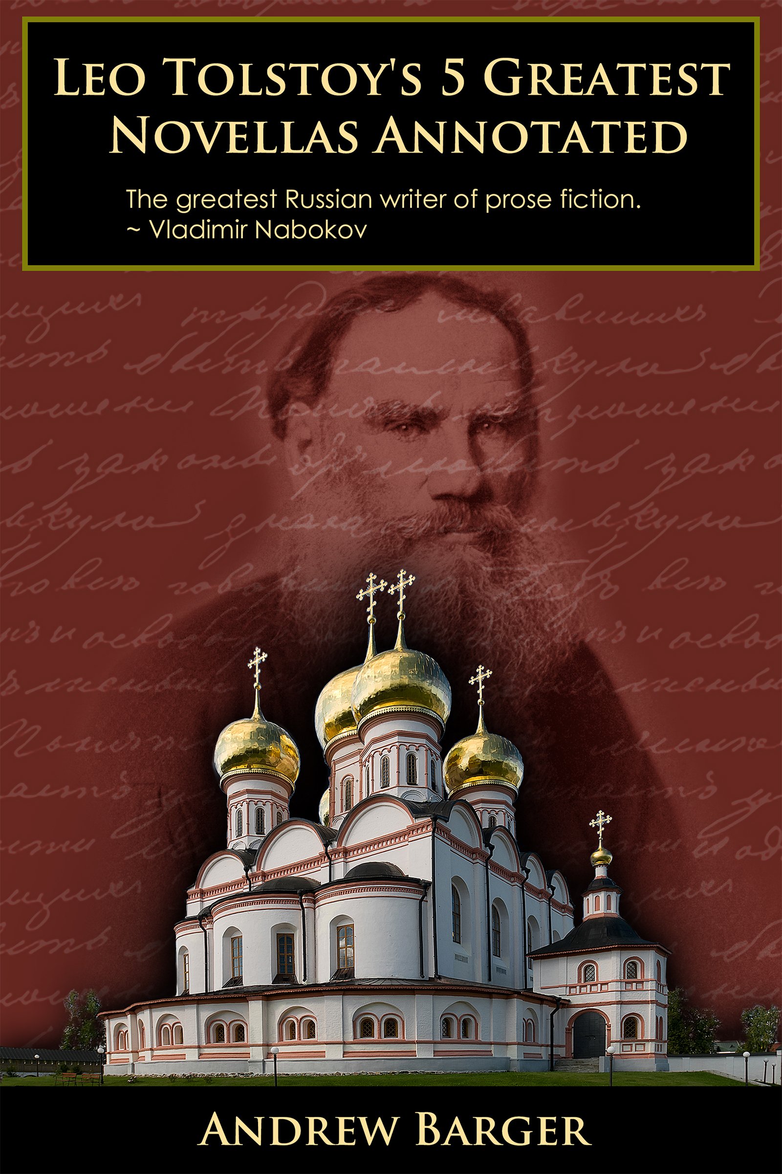 Leo Tolstoy's 5 Greatest Novellas Annotated (Tolstoy Short Works Book 2)