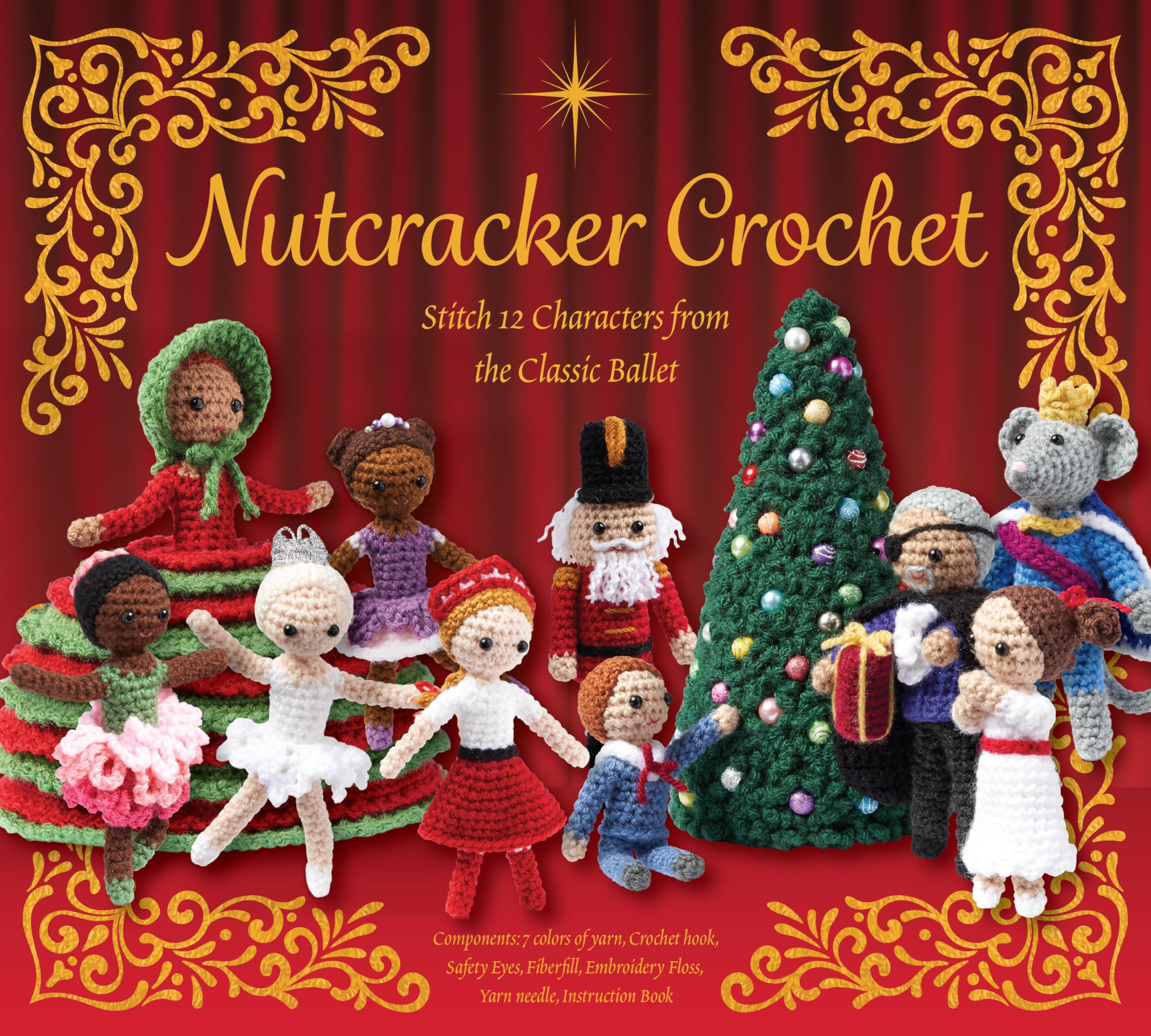 Nutcracker Crochet: Stitch 12 Characters from the Classic Ballet