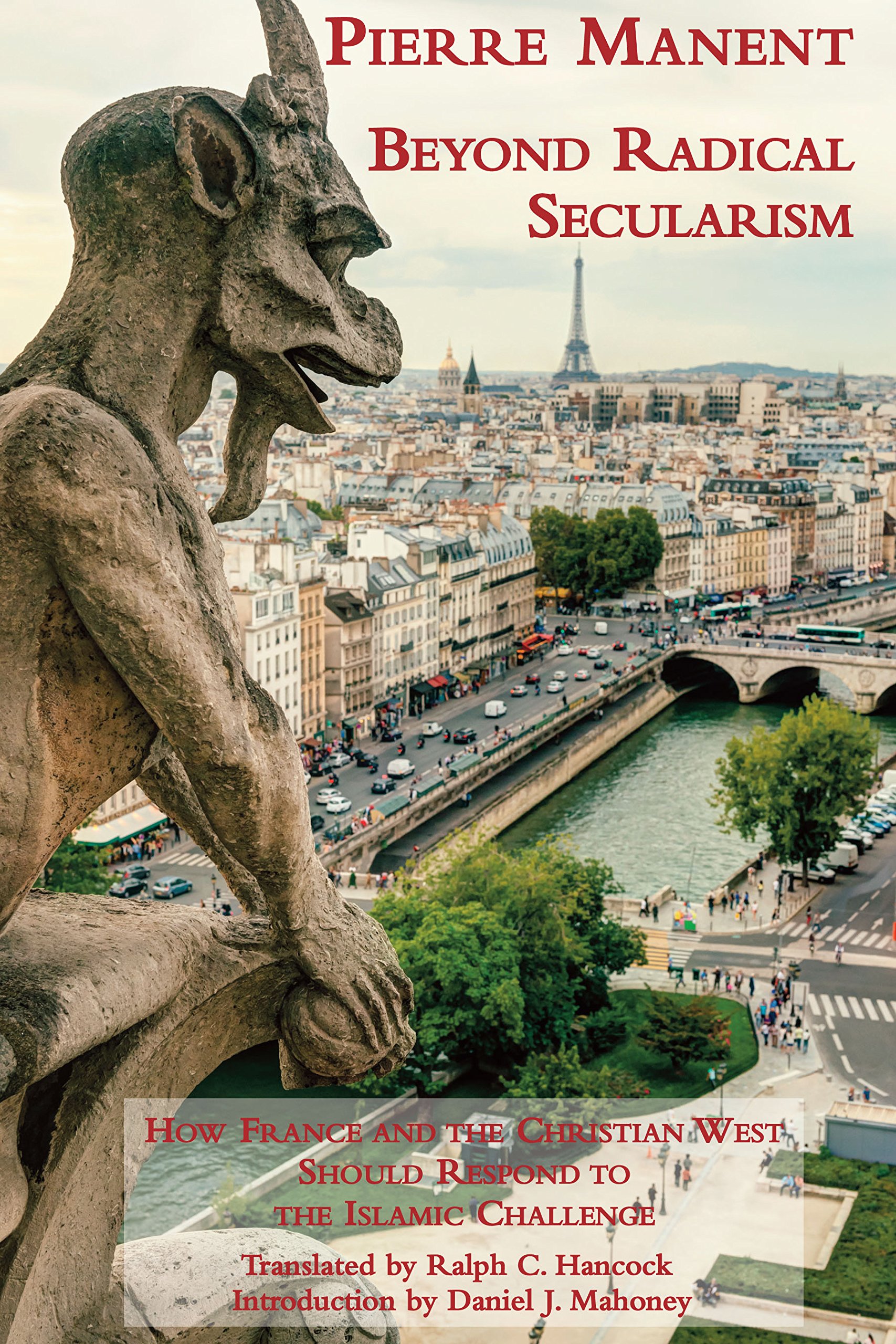 Buy Beyond Radical Secularism: How France and the Christian West Should Respond to the Islamic Challenge — BookShops.in