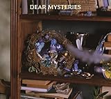 DEAR MYSTERIES
