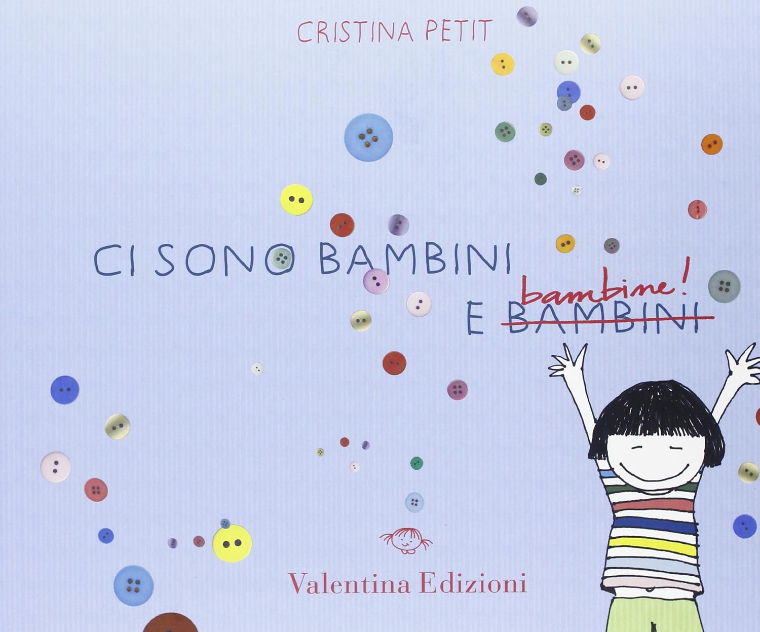 Ci sono bambini e bambine! Ediz. illustrata : Petit, Cristina: Amazon