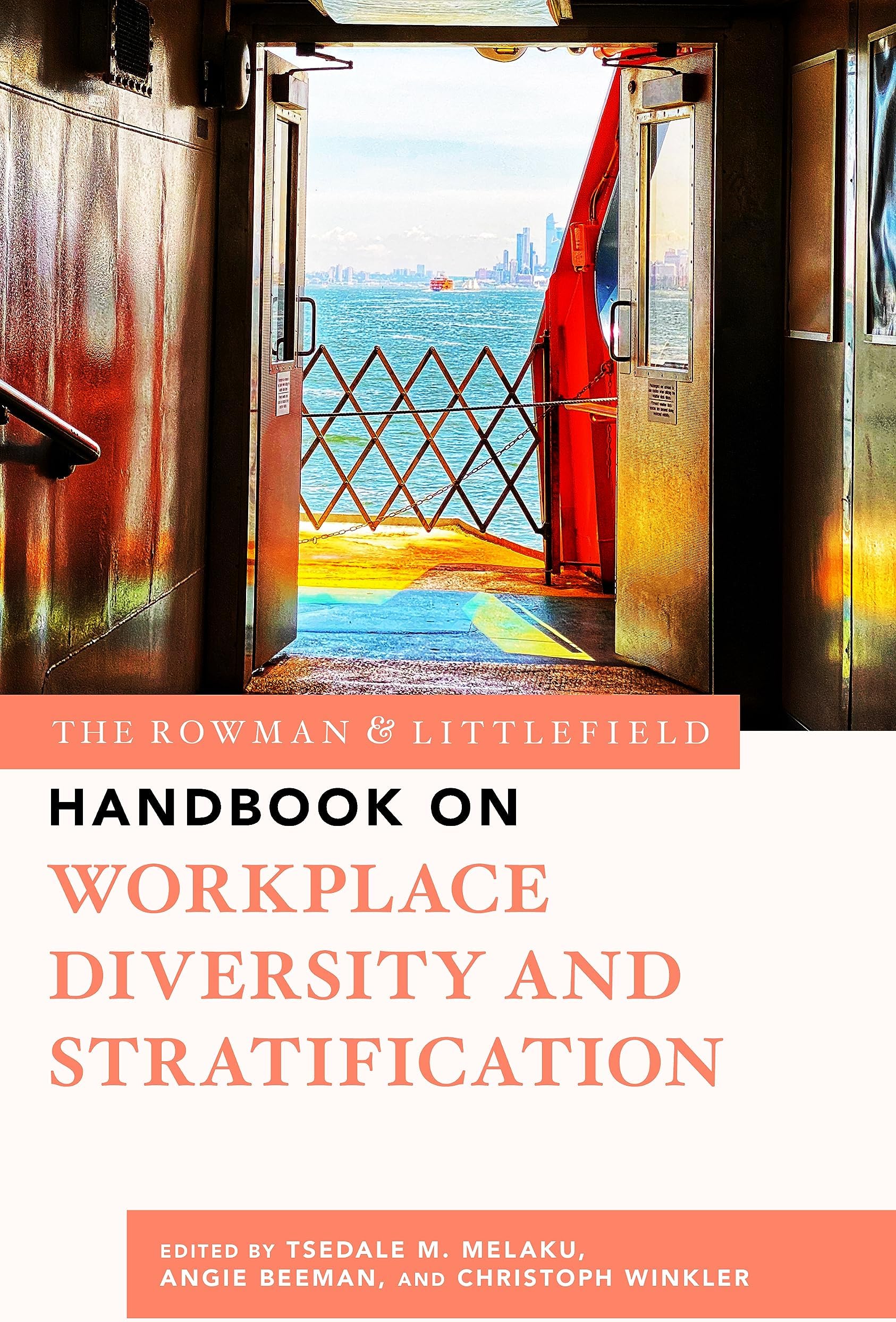 The Rowman & Littlefield Handbook on Workplace Diversity and Stratification