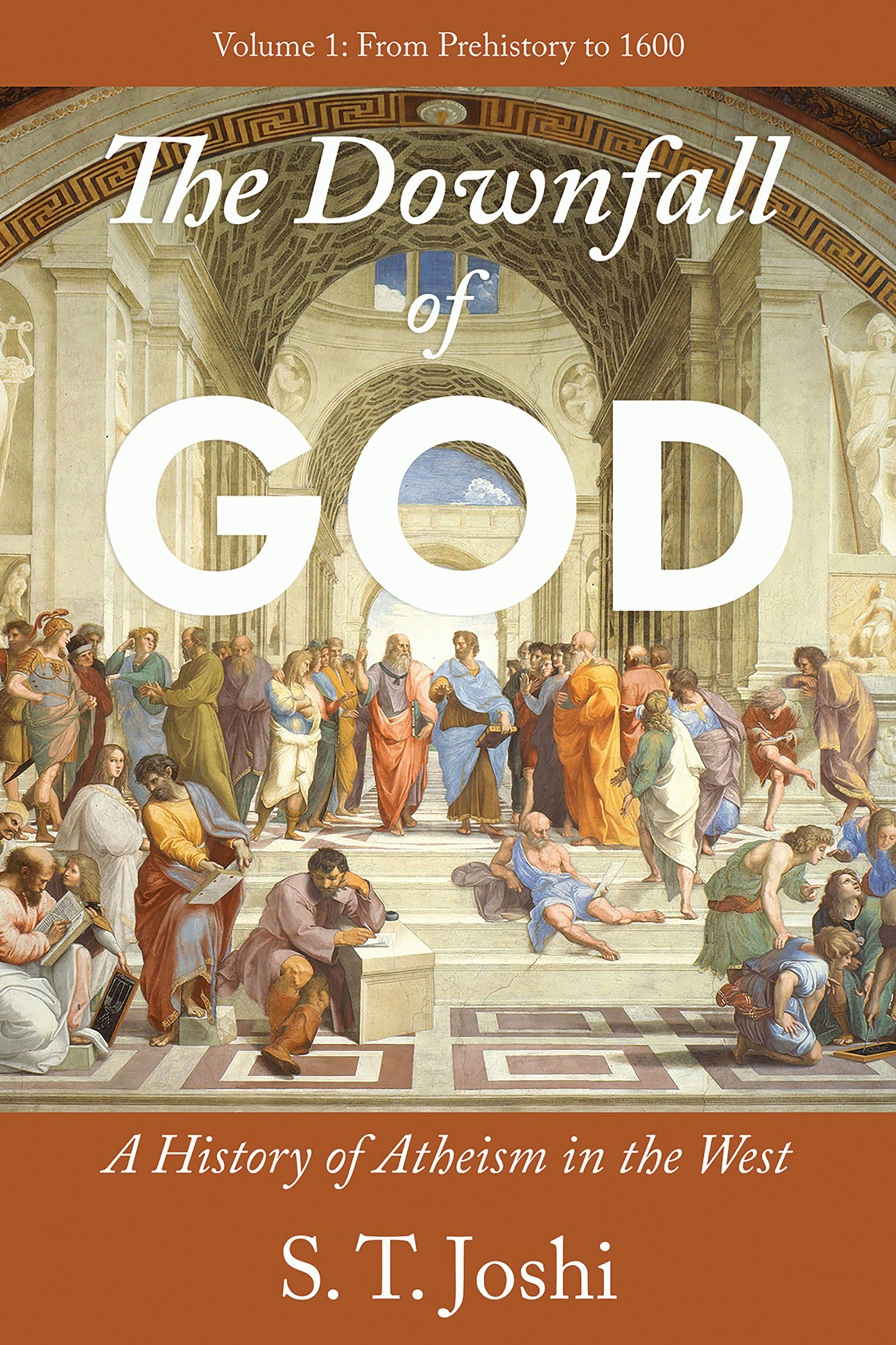 Buy The Downfall of God: A History of Atheism in the West: From Prehistory to 1600 — BookShops.in