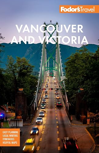 Fodor's Vancouver & Victoria: with Whistler, Vancouver Island & the