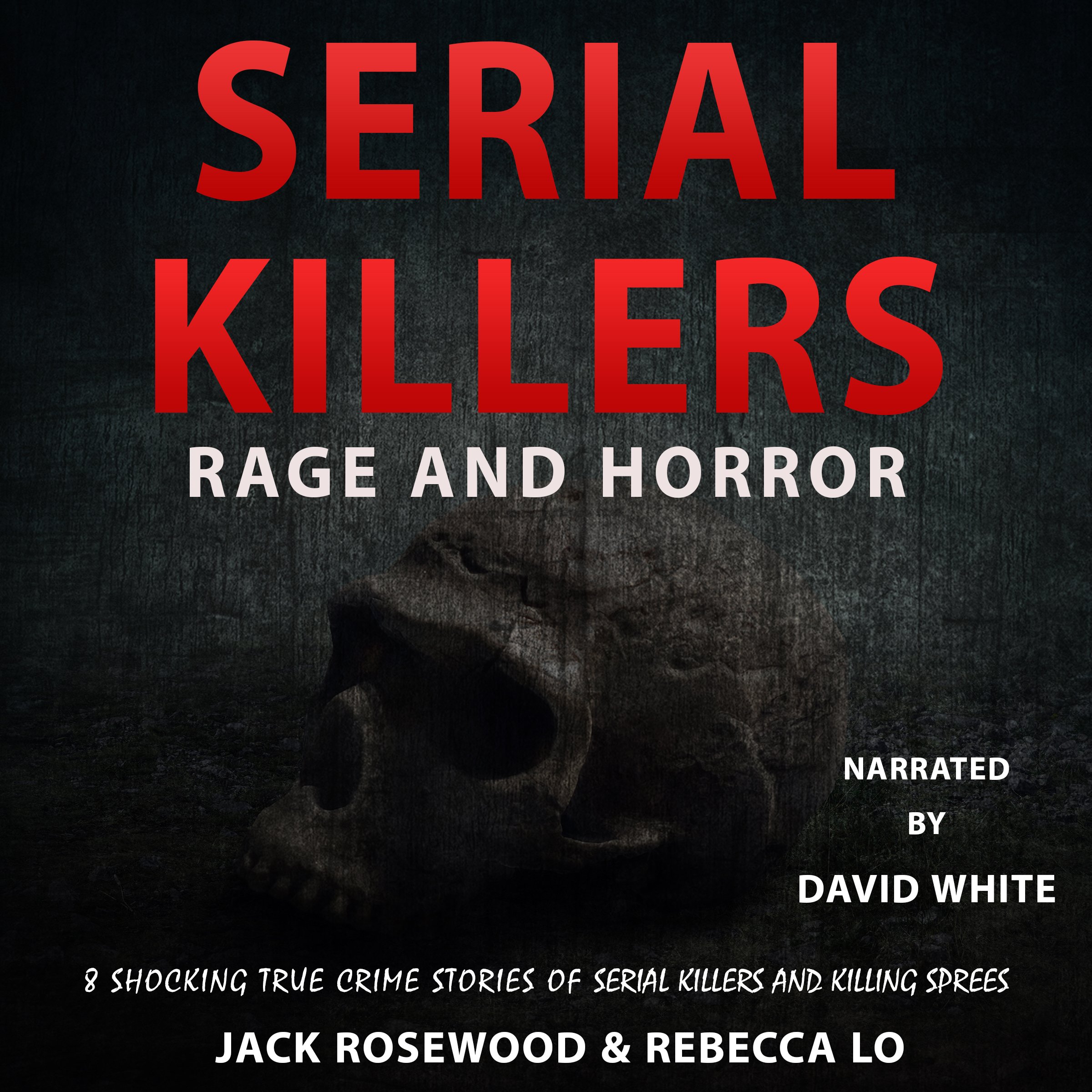 Serial Killers Rage and Horror