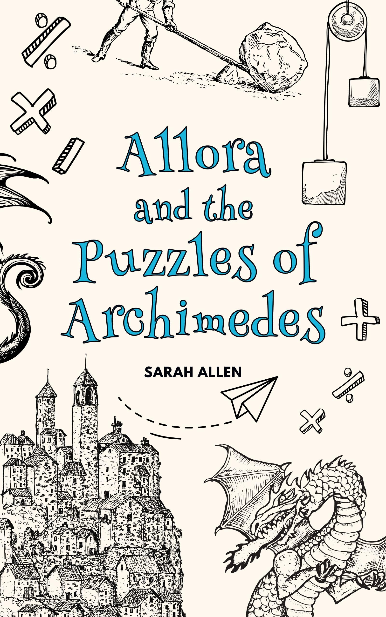Allora and the Puzzles of Archimedes: Fairy Tale Physics