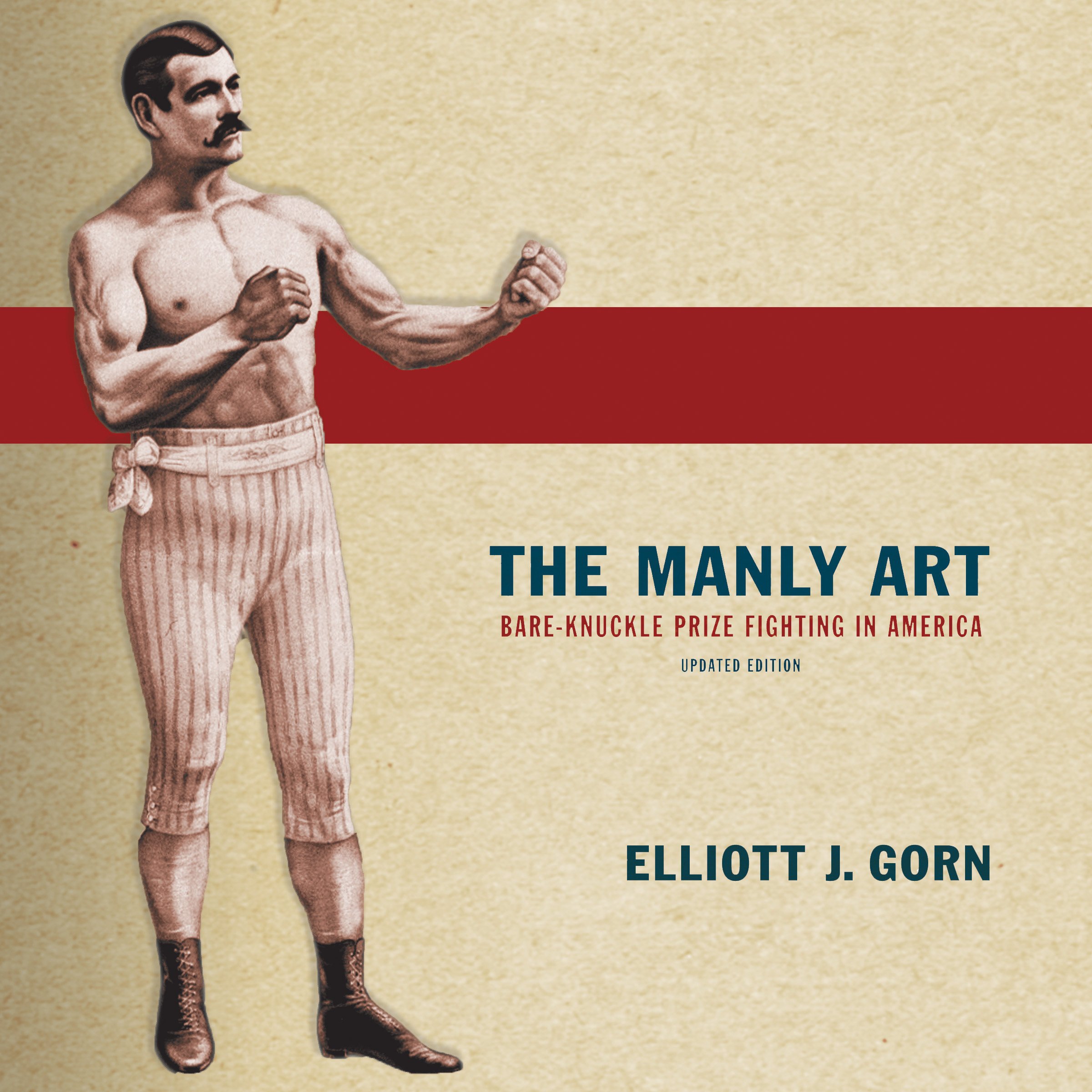 The Manly Art: Bare-Knuckle Prize Fighting in America
