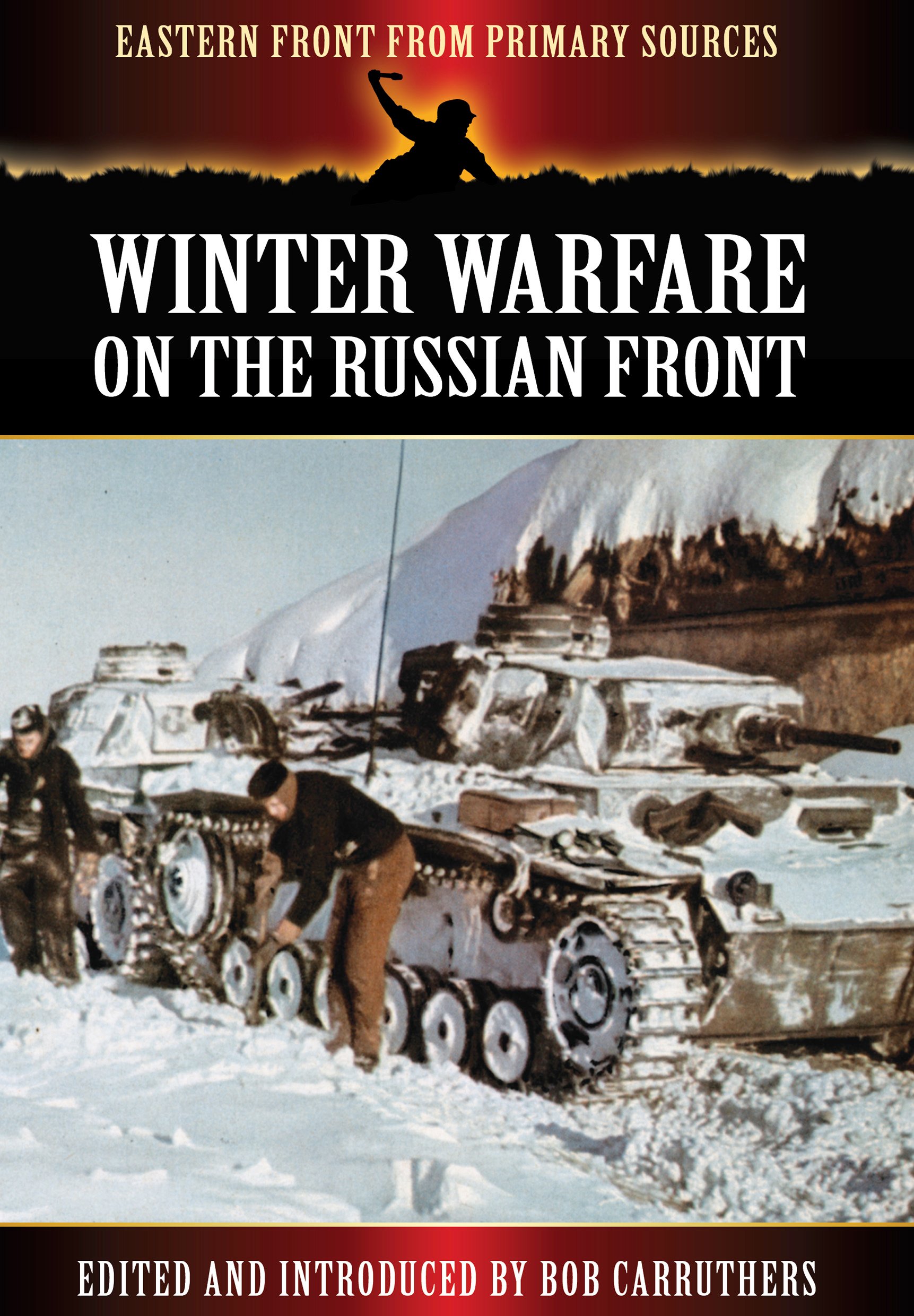 Winter Warfare on the Russian Front (Eastern Front from Primary Sources)