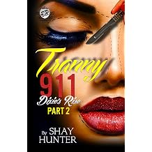Tranny 911 3 Dixie's Rise - Part 2 The Cartel Publications Presents