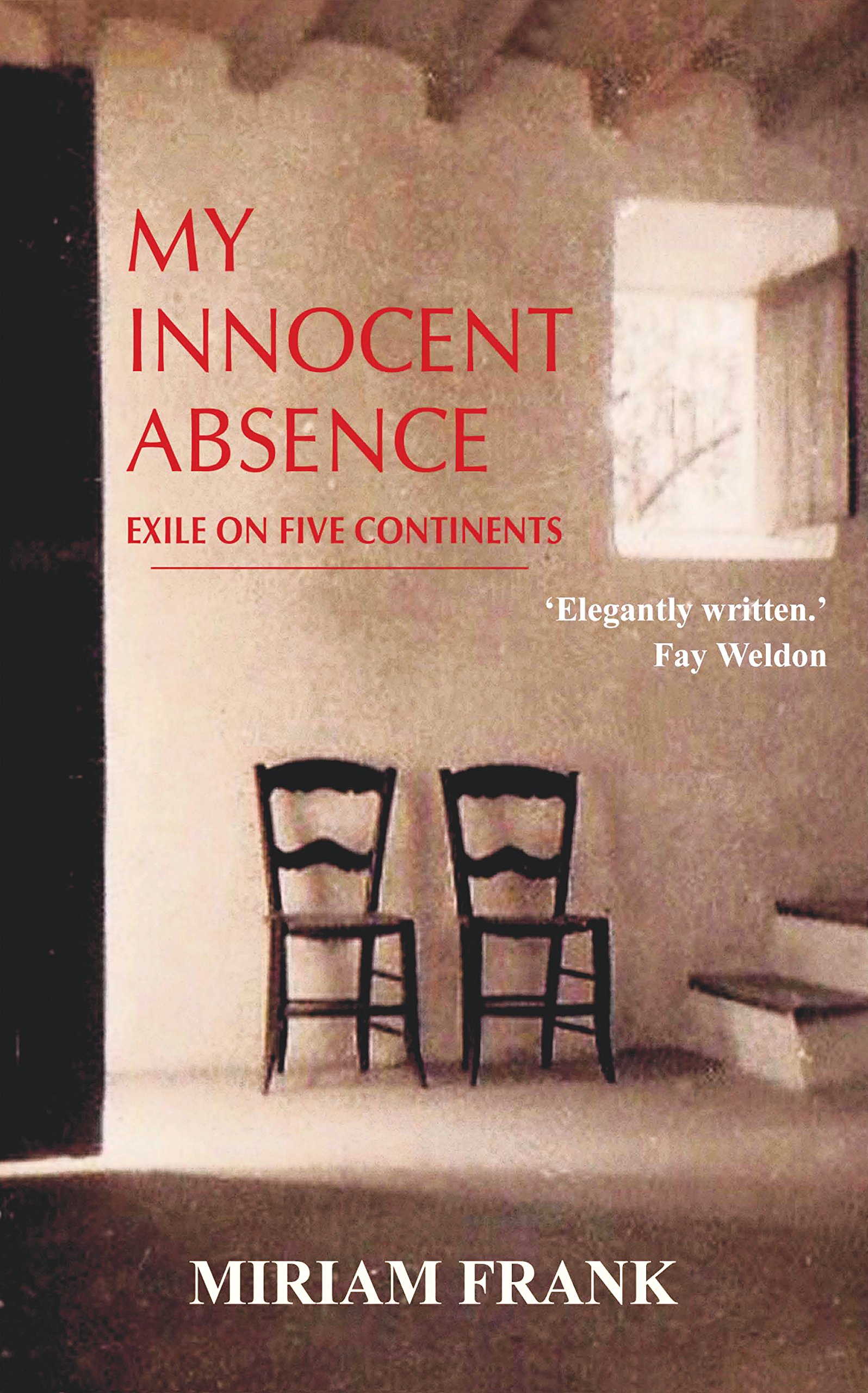 Buy My Innocent Absence: Exile on Five Continents 2016 — BookShops.in