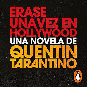 Érase una vez en Hollywood [Once upon a Time in Hollywood] Audio Libro por Quentin Tarantino episode artwork