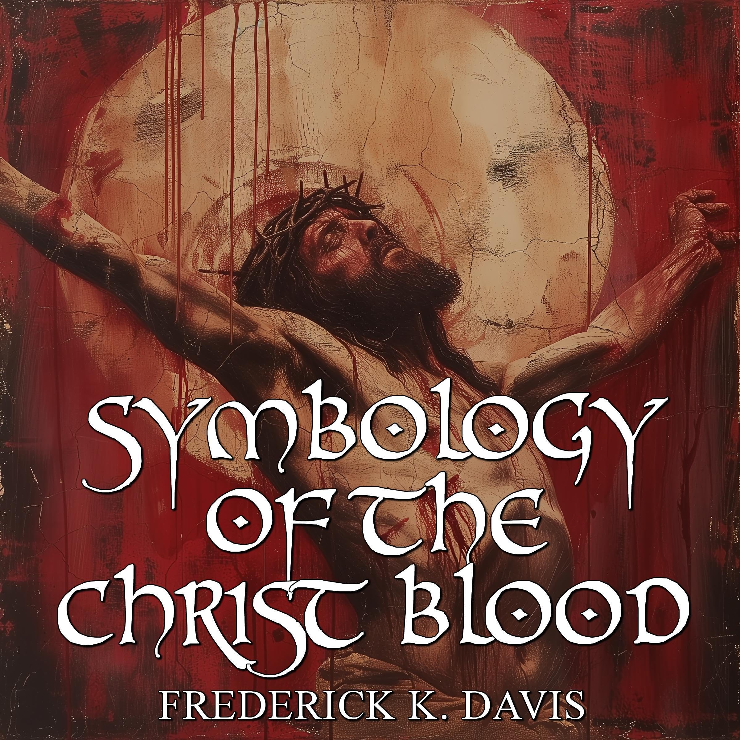 Symbology of the Christ Blood
