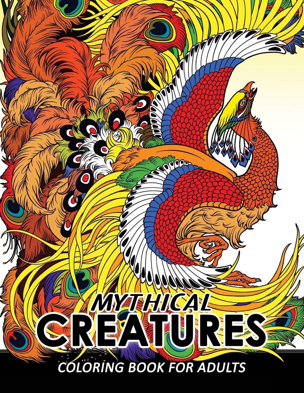 Mythical Creatures Coloring Books for Adults: Mythical Animals: Adult Coloring Book Pegasus, Unicorn, Dragon, Hydra,Centaur, Phoenix, Mermaids
