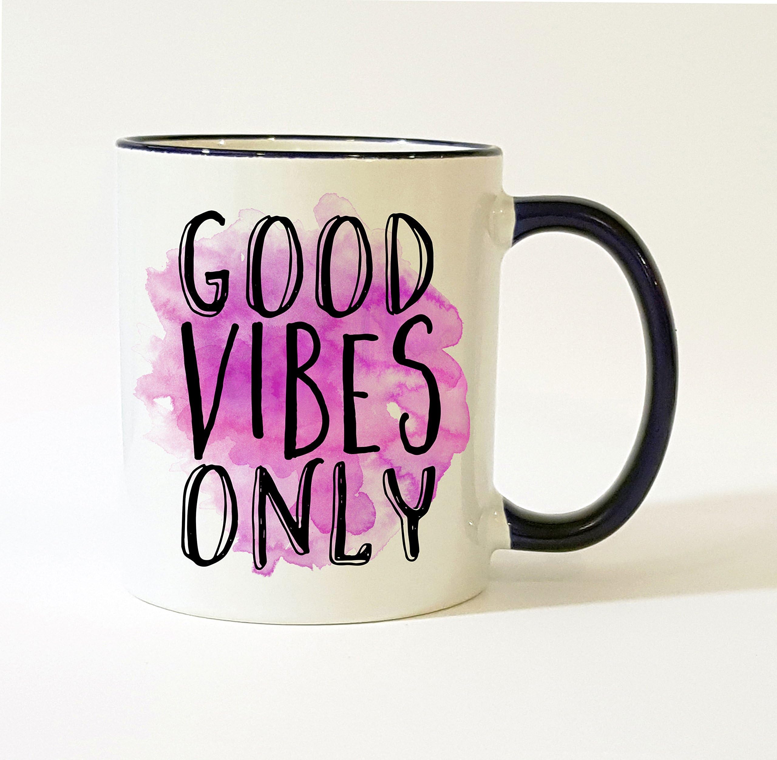 Good Vibes Only Mug