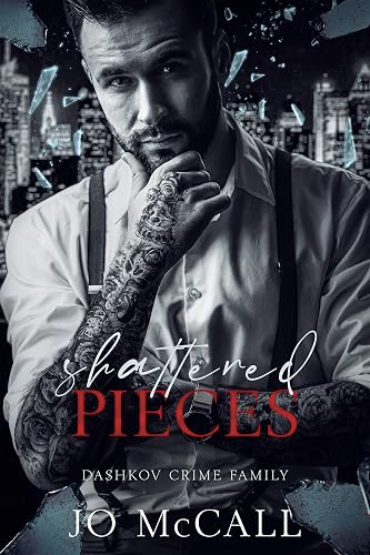 Shattered Pieces: Ava and Matthias Duet (Dashkov Crime Family Book 1)