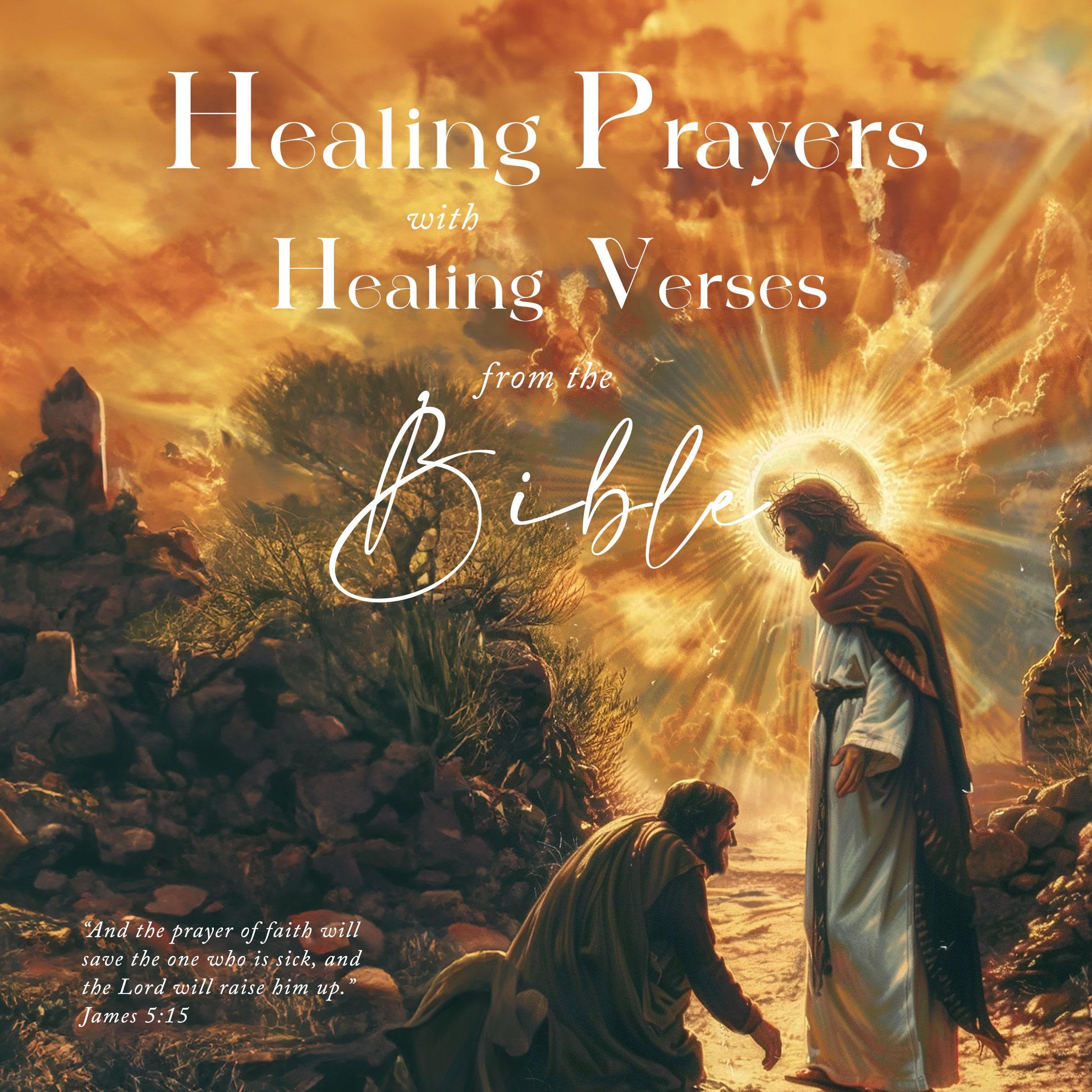 Healing Prayers with Healing Verses from the Bible