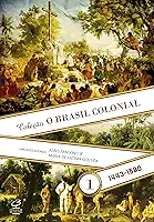 O Brasil Colonial (Vol. 1): 1443-1580