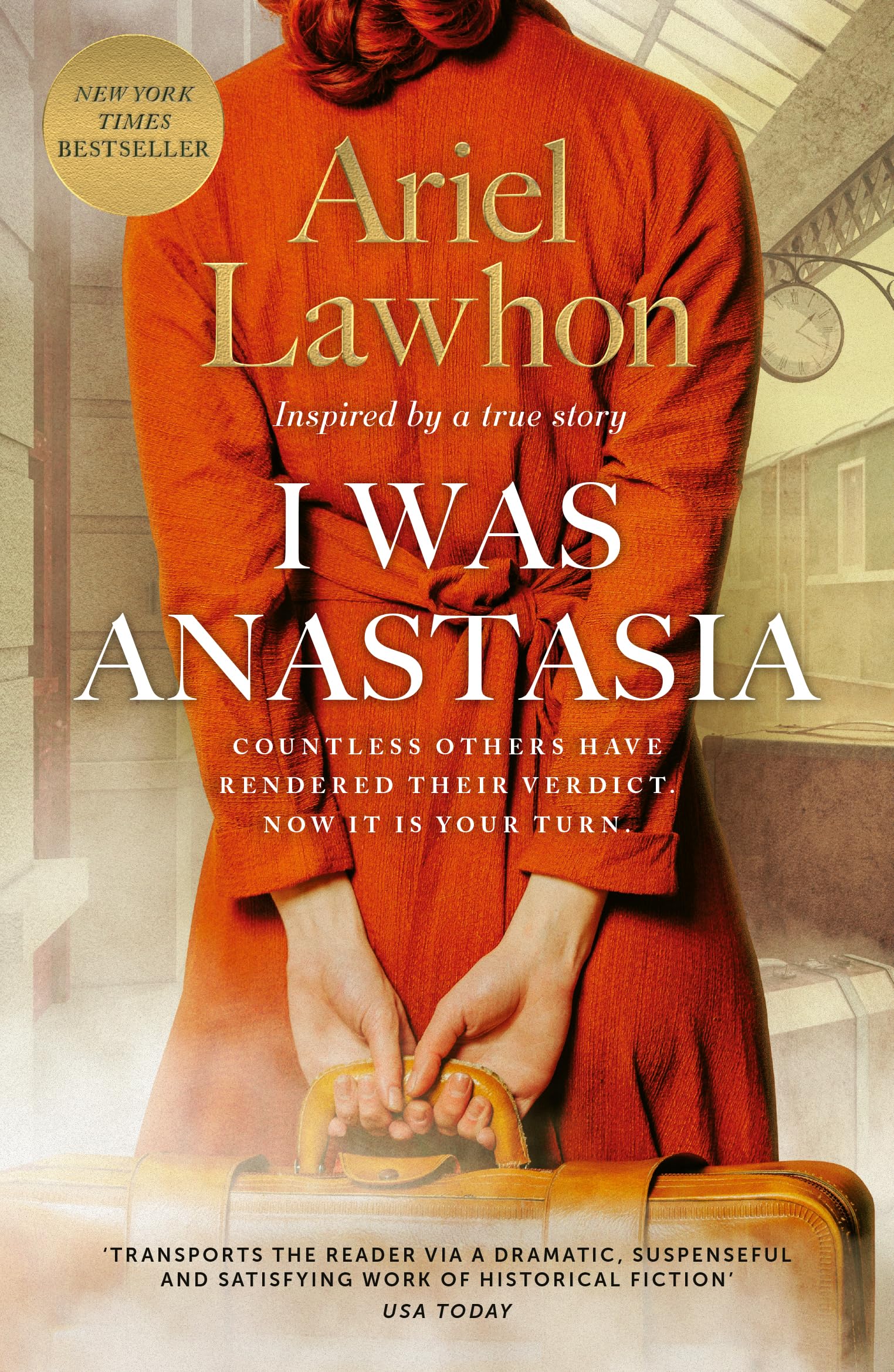 I Was Anastasia: The ENTHRALLING Historical Suspense From The BESTSELLING Author of THE FROZEN RIVER
