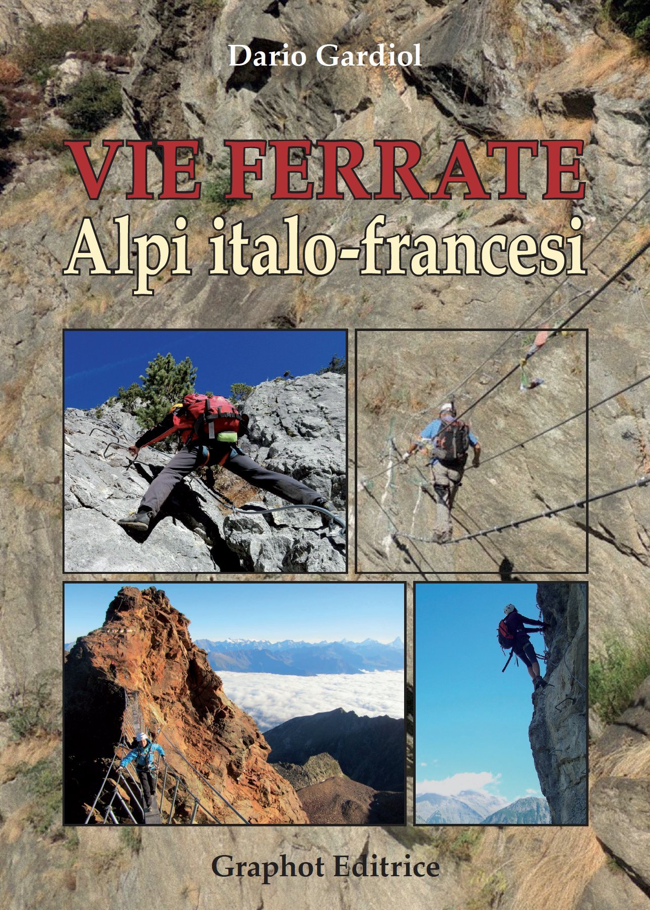 Vie Ferrate. Alpi Italo-Francesi. Nuova Ediz. - 4