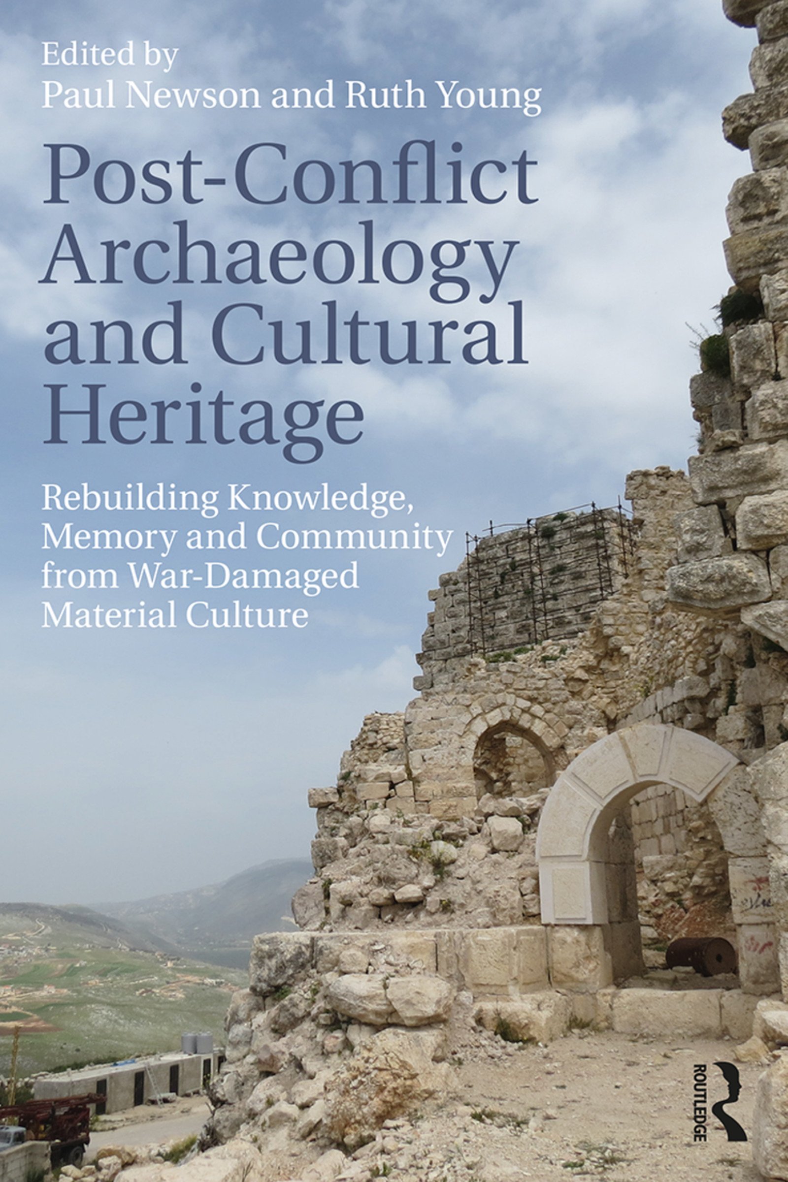 Post-Conflict Archaeology and Cultural Heritage Rebuilding Knowledge English book