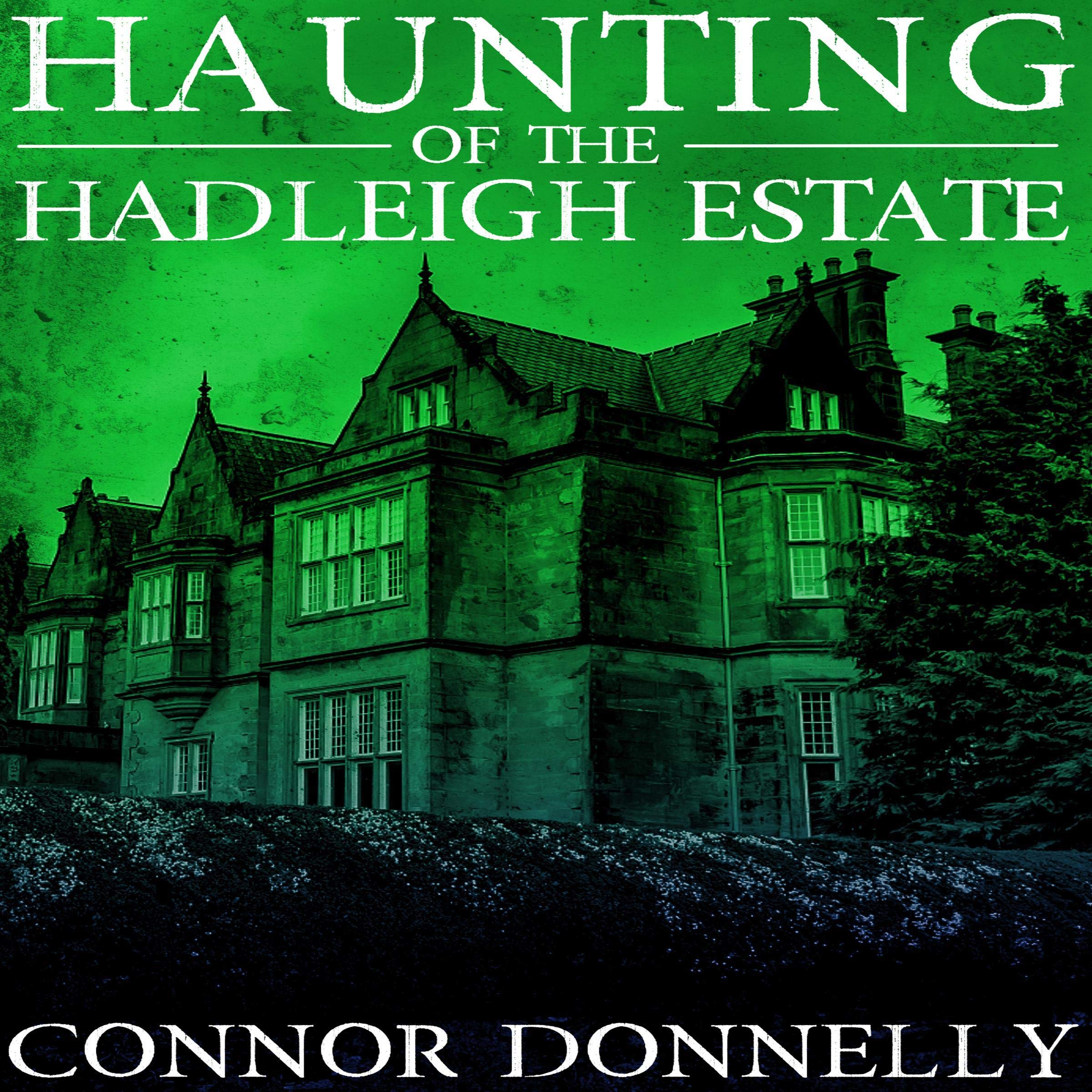 Cover art for The Haunting of the Hadleigh Estate: Book 2
