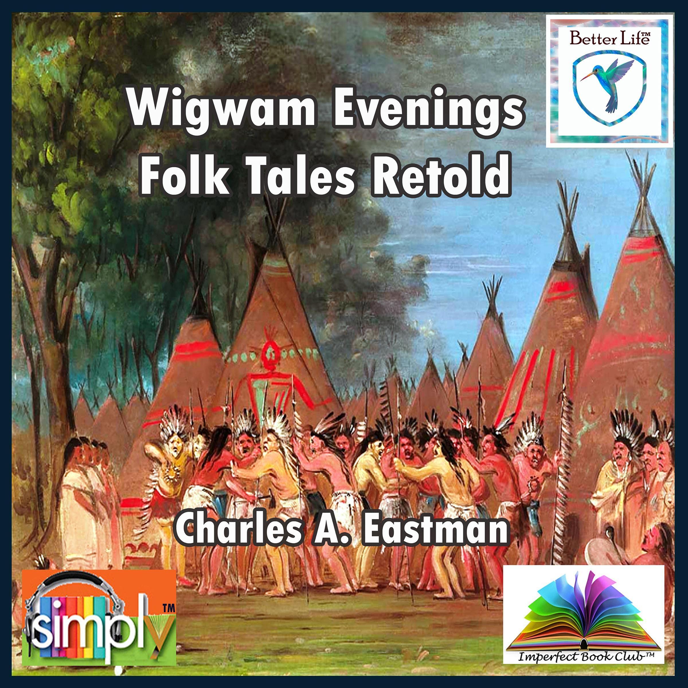 Wigwam Evenings: Folk Tales Retold