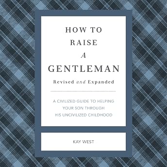 How to Raise a Gentleman (Revised and Expanded) Audiobook by Kay West episode artwork