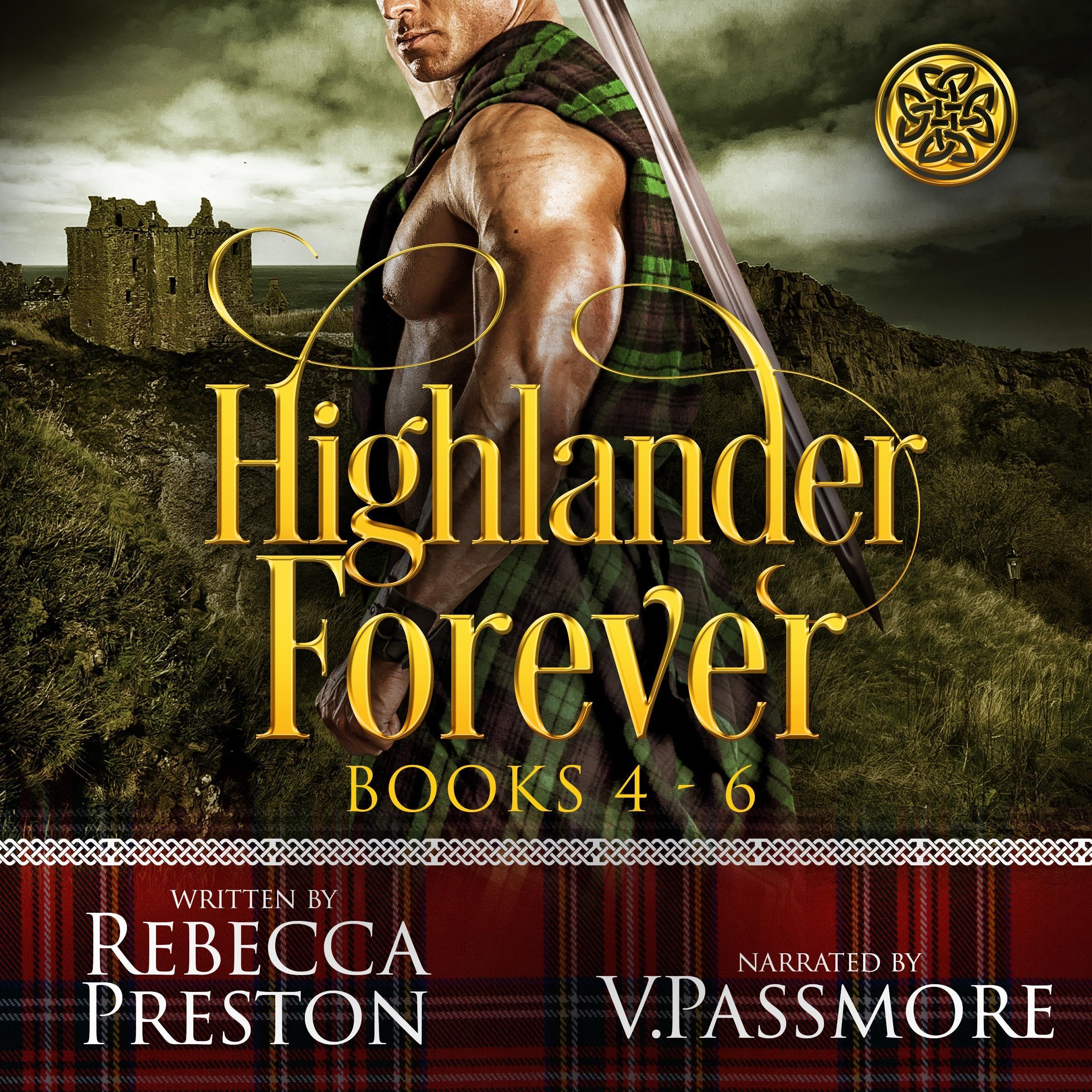 Cover art for Highlander Forever: A Scottish Time Travel Romance Collection Books 4-6