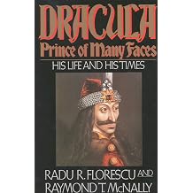 Dracula, Prince of Many Faces His Life and His Times