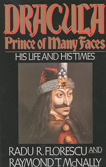 Dracula, Prince of Many Faces His Life and His Times