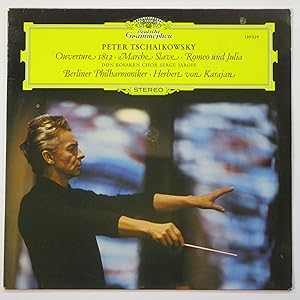 Overture 1812 Marche Slave Romeo And Juliet - Peter Tchaikovsky*, Don Cossack Choir Serge Jaroff*, Berlin Philharmonic Orchestra*, Herbert von Karajan LP