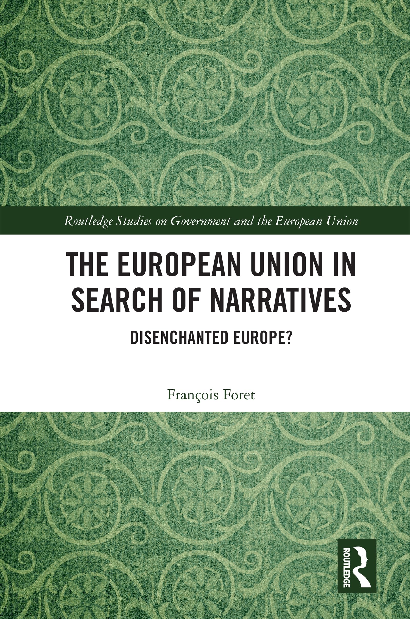 The European Union in Search of Narratives by Franois Foret - 9781032954882