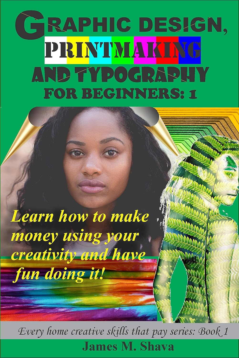 Graphic Design, Printmaking and Typography for beginners Learn how to
