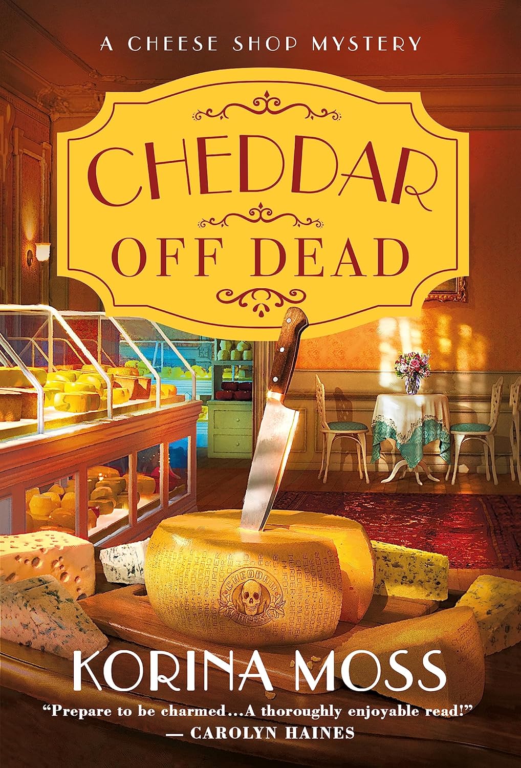 Cheddar Off Dead A Cheese Shop Mystery (Cheese Shop
