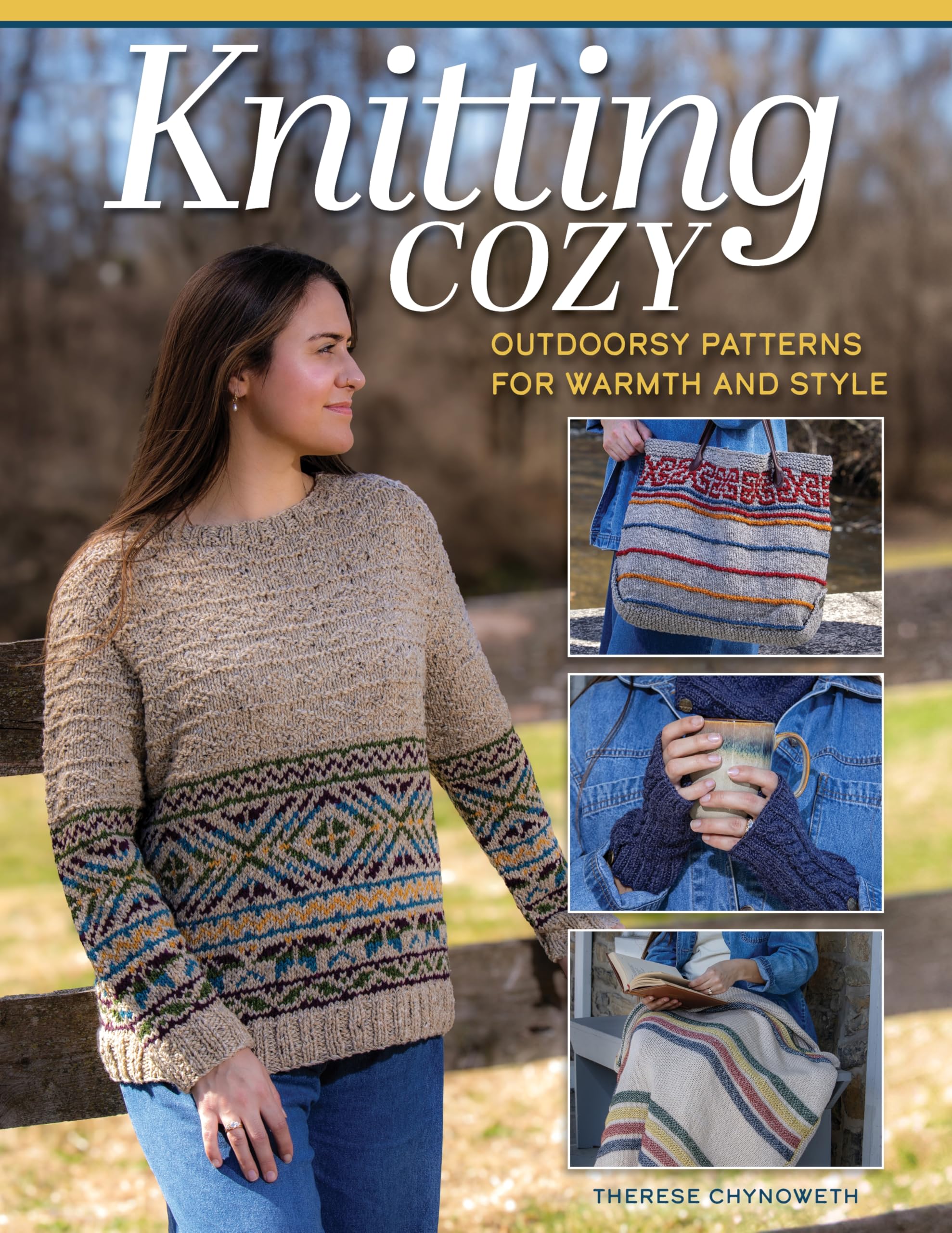 Knitting Cozy : Outdoorsy Patterns for Warmth and Style
