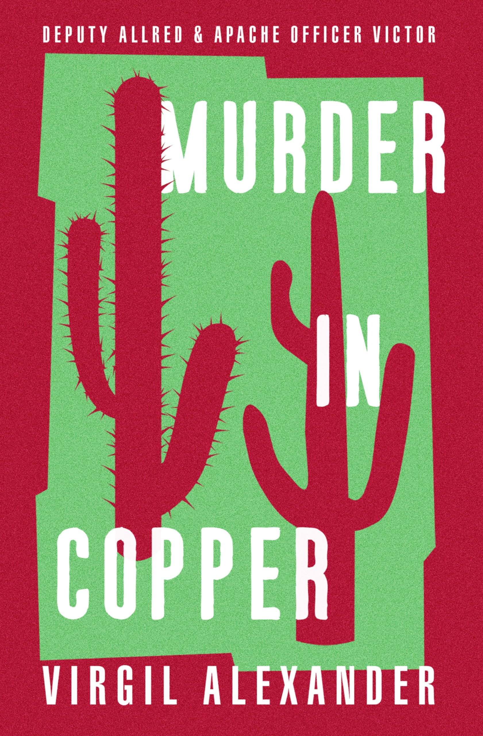 Murder in Copper (Deputy Allred & Apache Officer Victor Book 4)