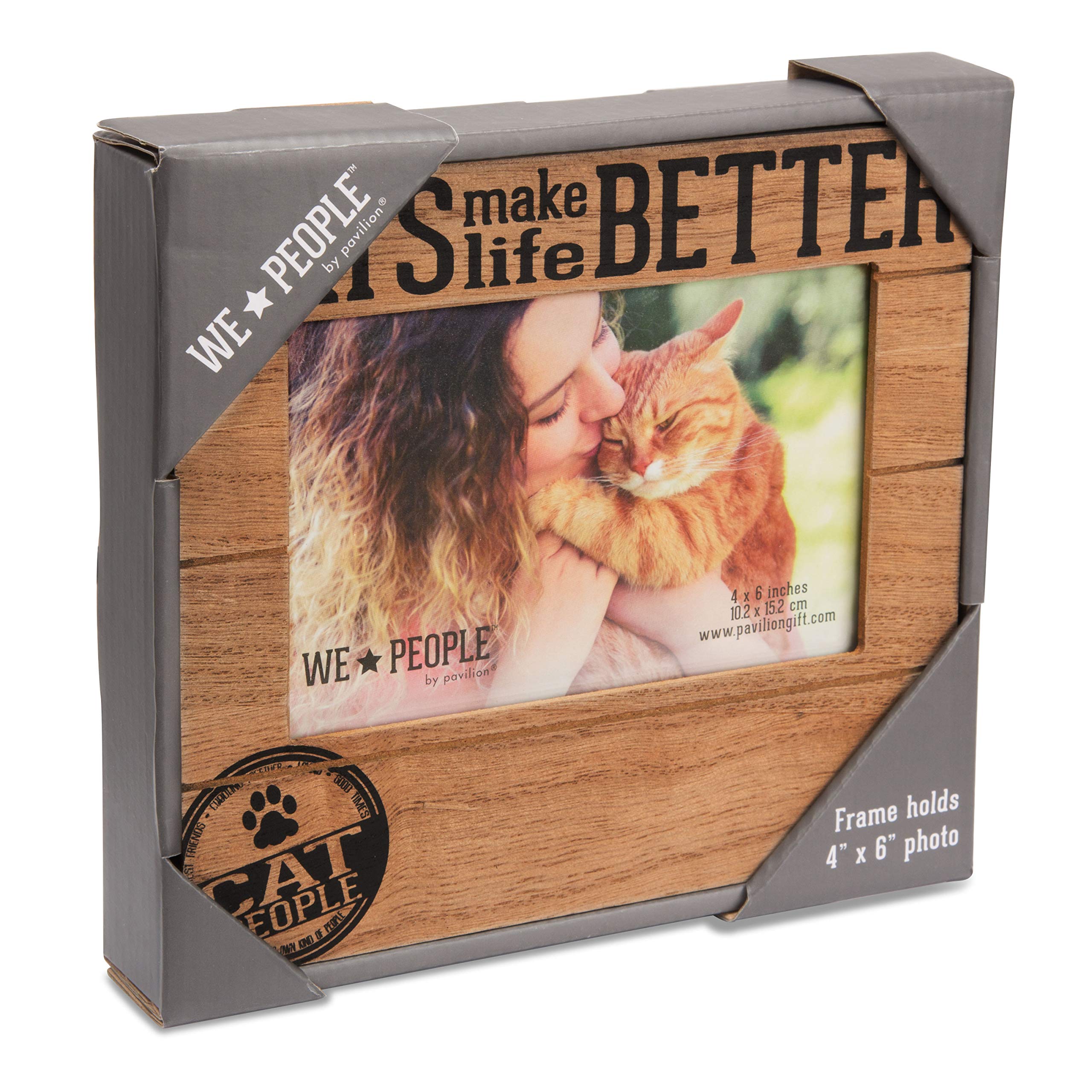 Pavilion Gift Company 67266 We People-Cats Make Life Better 4x6 Picture Frame