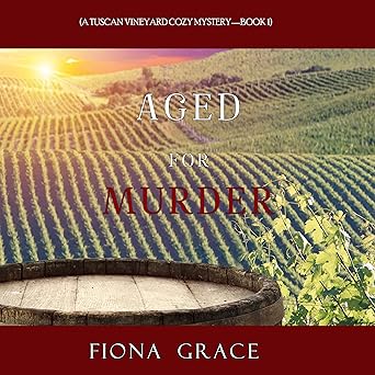 Aged for Murder (A Tuscan Vineyard Cozy Mystery Book 1) book cover