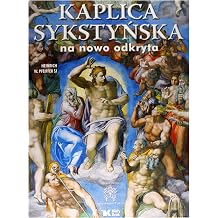 Kaplica Sykstynska na nowo odkryta