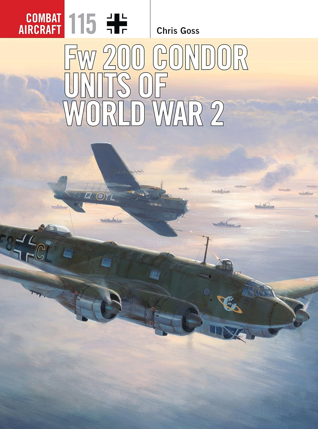 Fw 200 Condor Units of World War 2 (Combat Aircraft Book 115)