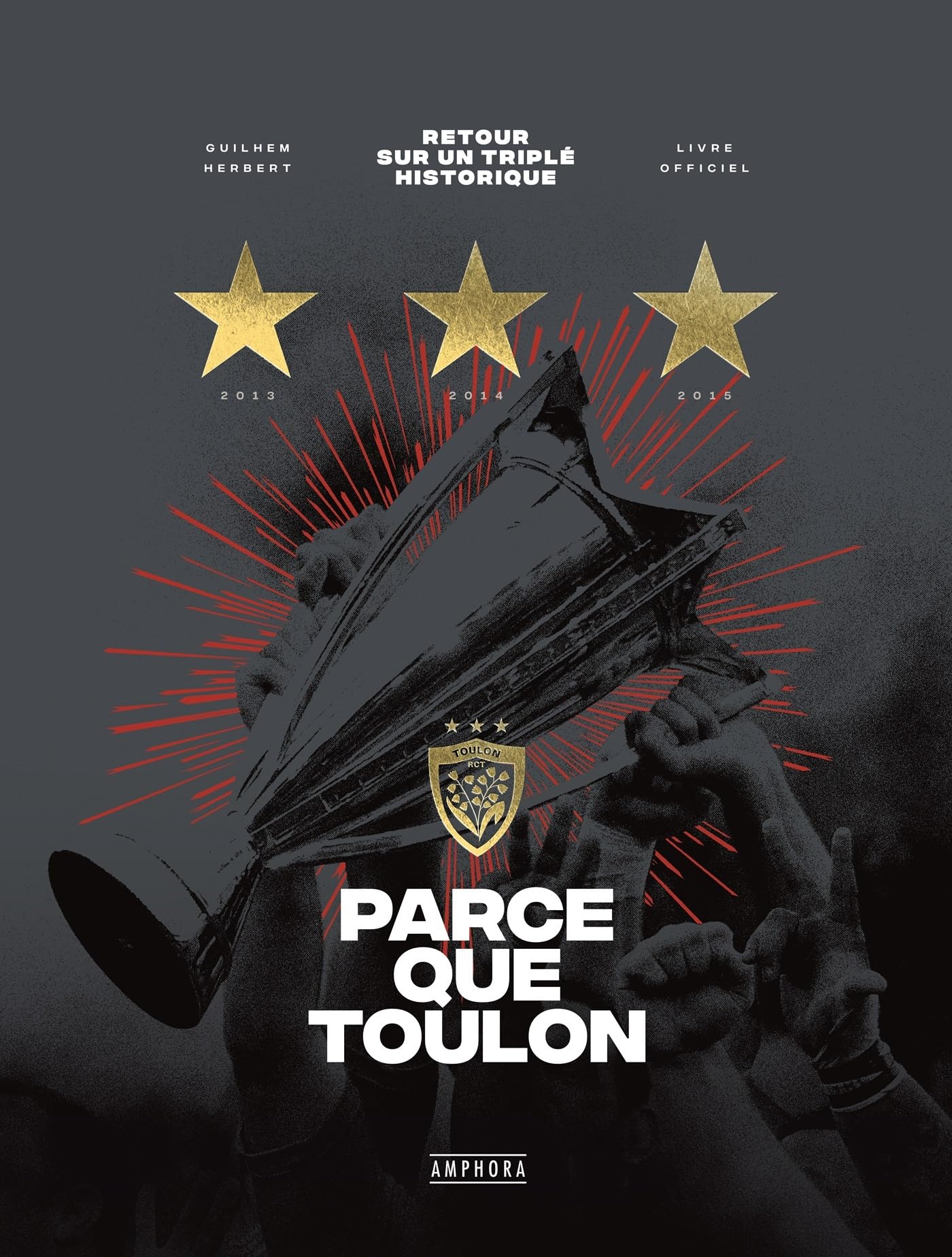 Parce que Toulon: Retour sur un triplé historique