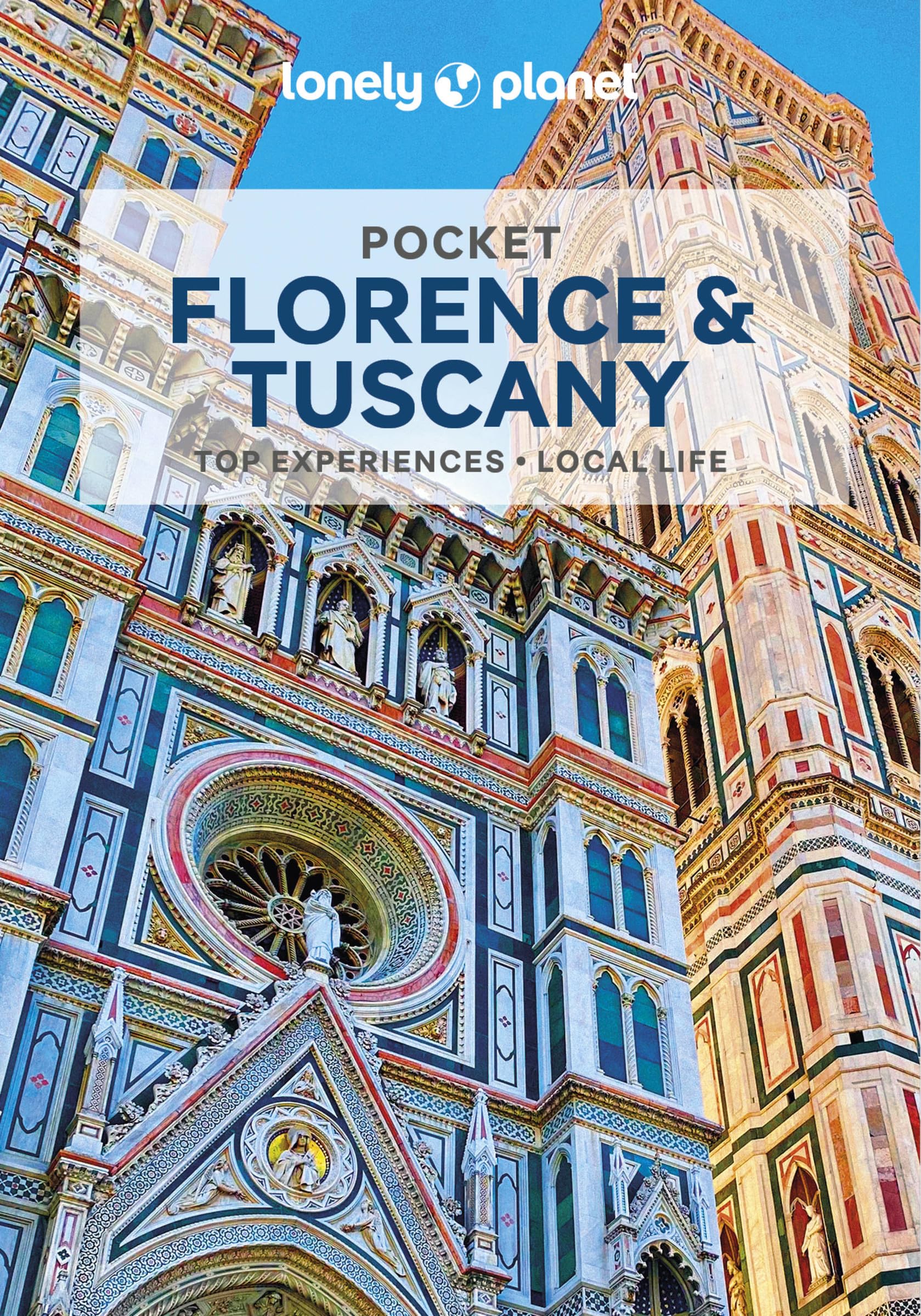 Lonely Planet Pocket Florence & Tuscany: Top Experiences; Local Life (Pocket Guide)