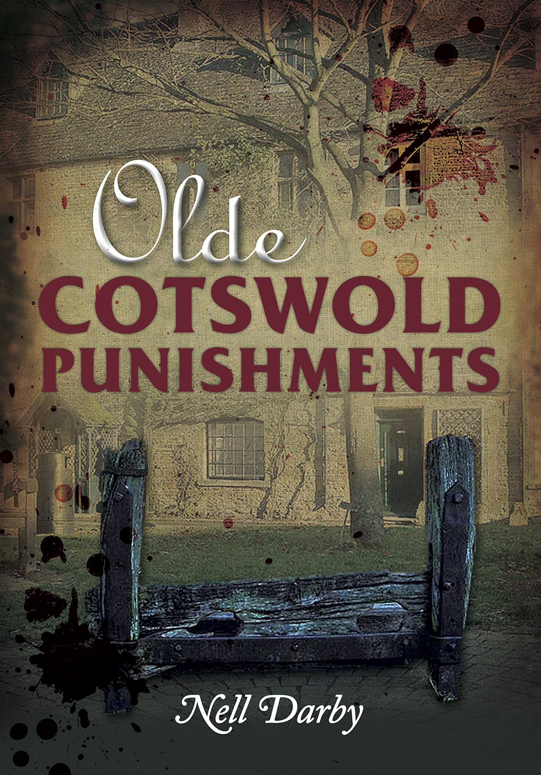 Olde Cotswold Punishments By Nell Darby