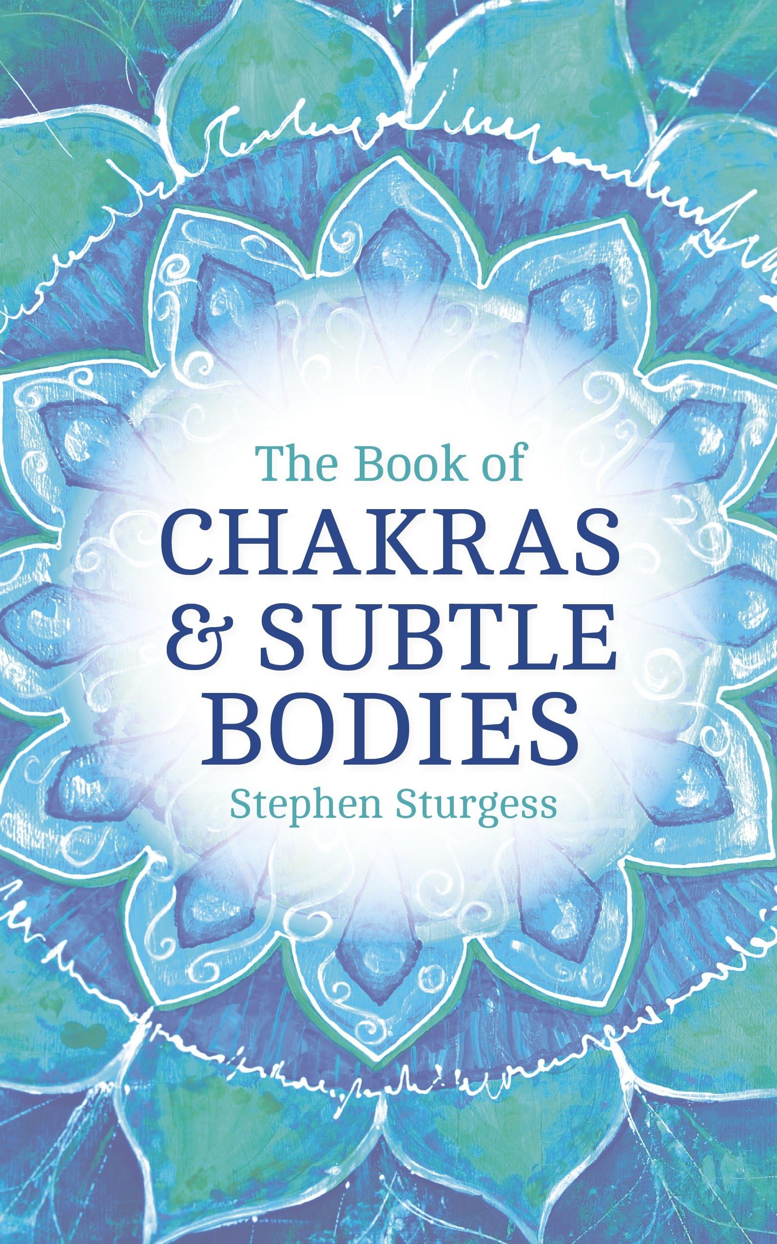 BOOK OF CHAKRAS & SUBTLE BODIES - Stephen Sturgess - Paperback - New