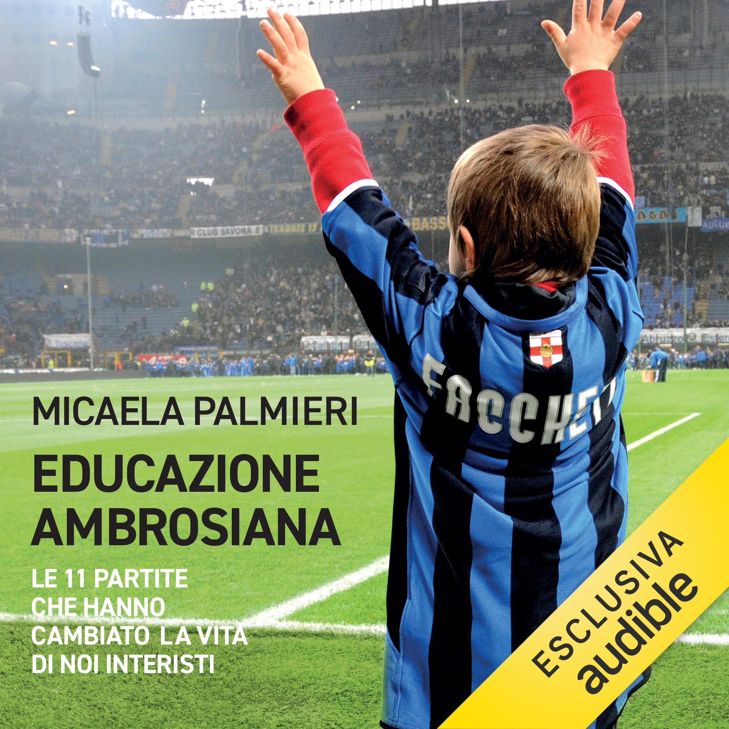 Educazione ambrosiana: Le 11 partite che hanno cambiato la vita di noi interisti