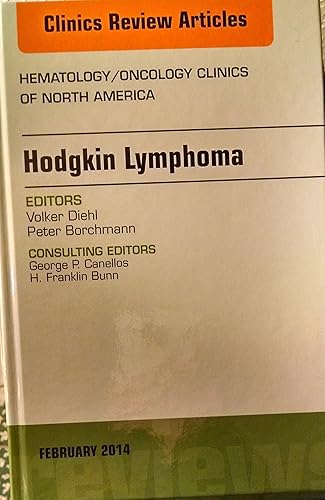 Hodgkin’s Lymphoma, An Issue of Hematology/Oncology Clinics (Volume 28-1) (The Clinics: Internal Medicine, Volume 28-1)