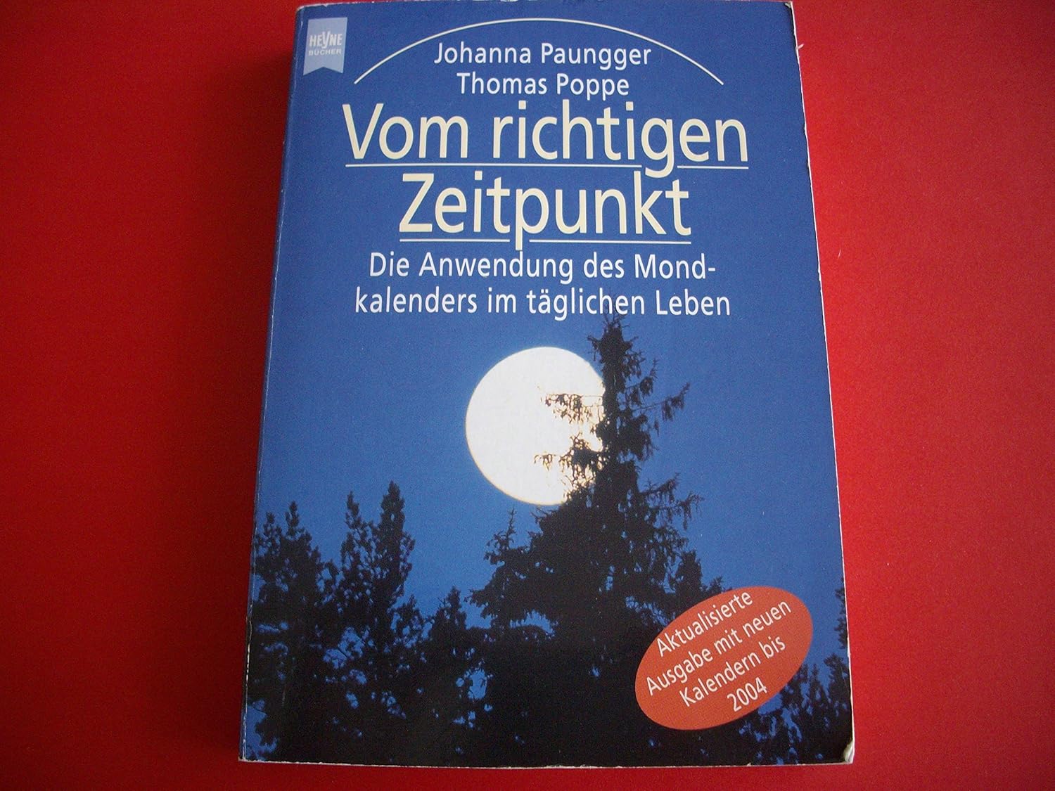 Vom richtigen Zeitpunkt. Die Anwendung des Mondkalenders im täglichen ...