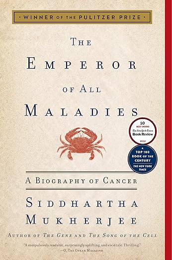 The Emperor of All Maladies by Siddhartha Mukherjee