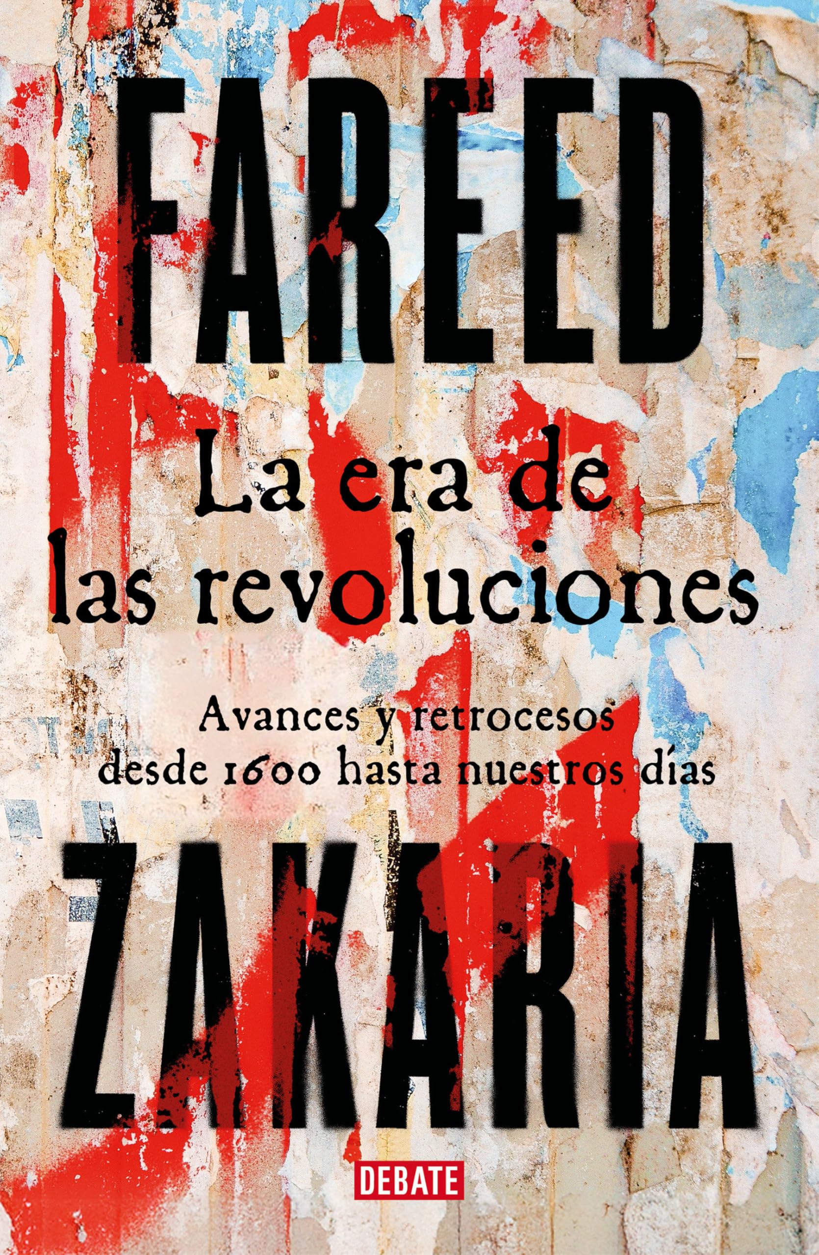 La era de las revoluciones: Avances y retrocesos desde 1600 hasta nuestros días (Historia)