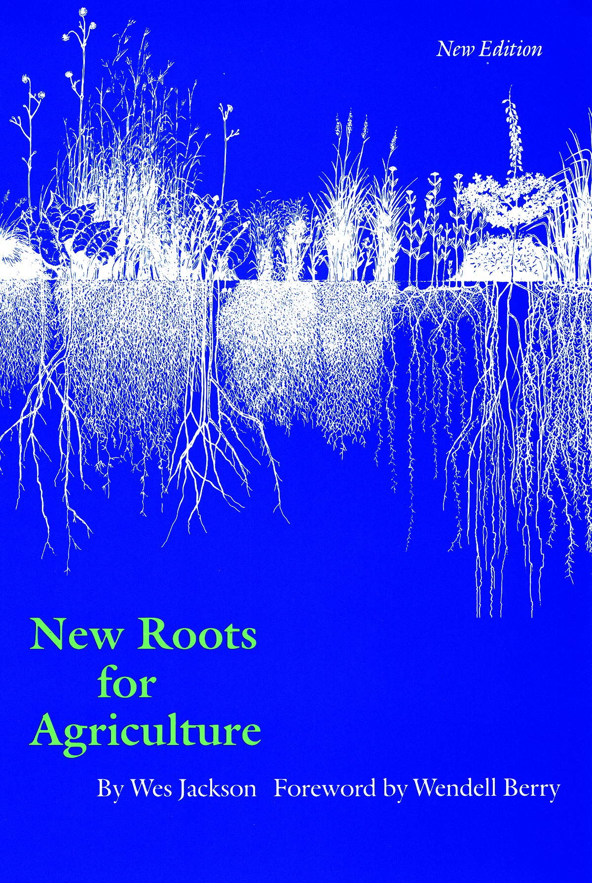 New Roots for Agriculture (Farming and Ranching)
